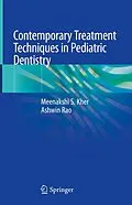 E-Book (pdf) Contemporary Treatment Techniques in Pediatric Dentistry von Meenakshi S. Kher, Ashwin Rao