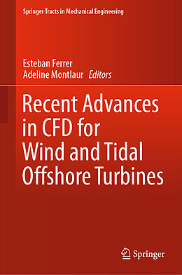 Livre Relié Recent Advances in CFD for Wind and Tidal Offshore Turbines de 