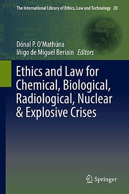 Fester Einband Ethics and Law for Chemical, Biological, Radiological, Nuclear & Explosive Crises von 