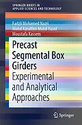 E-Book (pdf) Precast Segmental Box Girders von Fadzli Mohamed Nazri, Mohd Azrulfitri Mohd Yusof, Moustafa Kassem