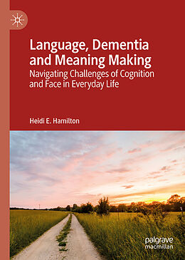 Livre Relié Language, Dementia and Meaning Making de Heidi E. Hamilton