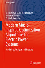 Livre Relié Modern Music-Inspired Optimization Algorithms for Electric Power Systems de Mohammad Kiani-Moghaddam, Philip D. Weinsier, Mojtaba Shivaie