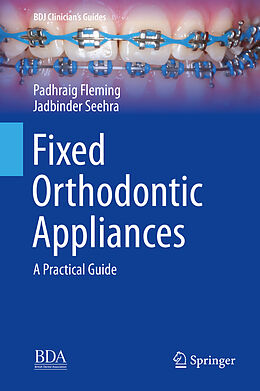 Livre Relié Fixed Orthodontic Appliances de Padhraig Fleming, Jadbinder Seehra