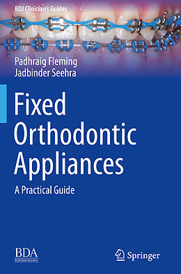 Couverture cartonnée Fixed Orthodontic Appliances de Jadbinder Seehra, Padhraig Fleming