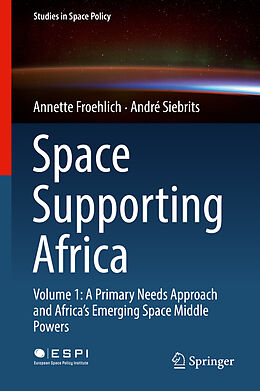 Livre Relié Space Supporting Africa de André Siebrits, Annette Froehlich