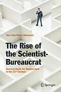 E-Book (pdf) The Rise of the Scientist-Bureaucrat von Jose Luis Perez Velazquez