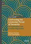 E-Book (pdf) Confronting the Existential Threat of Dementia von Richard Cheston, Gary Christopher