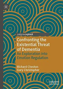 E-Book (pdf) Confronting the Existential Threat of Dementia von Richard Cheston, Gary Christopher