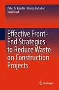 E-Book (pdf) Effective Front-End Strategies to Reduce Waste on Construction Projects von Peter G. Rundle, Alireza Bahadori, Ken Doust