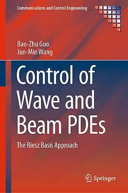 E-Book (pdf) Control of Wave and Beam PDEs von Bao-Zhu Guo, Jun-Min Wang