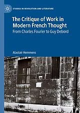 Fester Einband The Critique of Work in Modern French Thought von Alastair Hemmens
