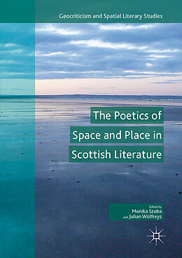 Kartonierter Einband The Poetics of Space and Place in Scottish Literature von 