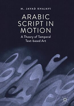 eBook (pdf) Arabic Script in Motion de M. Javad Khajavi