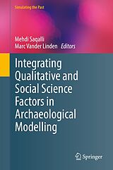 eBook (pdf) Integrating Qualitative and Social Science Factors in Archaeological Modelling de 