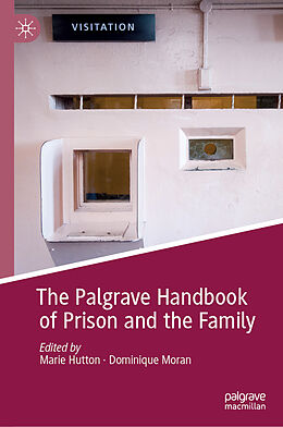 Livre Relié The Palgrave Handbook of Prison and the Family de 