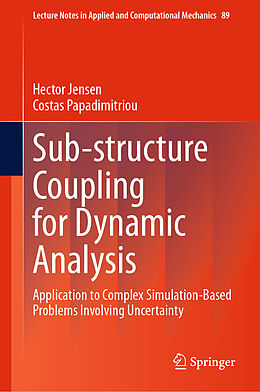 Fester Einband Sub-structure Coupling for Dynamic Analysis von Costas Papadimitriou, Hector Jensen