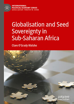 Fester Einband Globalisation and Seed Sovereignty in Sub-Saharan Africa von Clare O'Grady Walshe