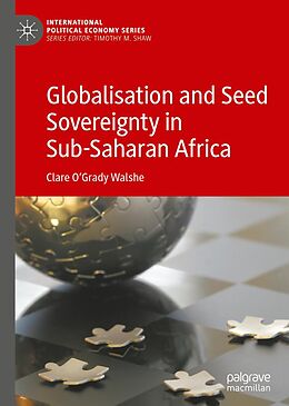 E-Book (pdf) Globalisation and Seed Sovereignty in Sub-Saharan Africa von Clare O'Grady Walshe