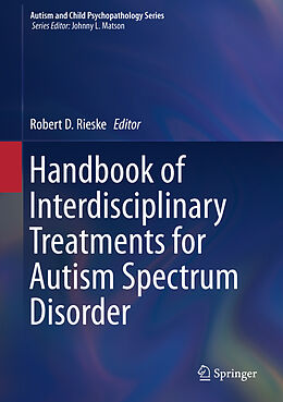 Livre Relié Handbook of Interdisciplinary Treatments for Autism Spectrum Disorder de 