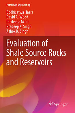 Couverture cartonnée Evaluation of Shale Source Rocks and Reservoirs de Bodhisatwa Hazra, David A. Wood, Ashok K. Singh