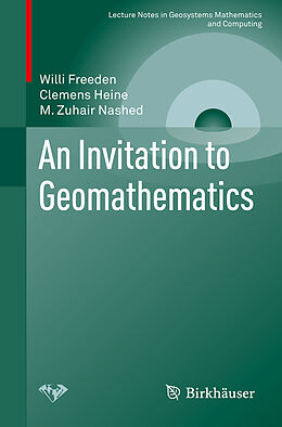 Couverture cartonnée An Invitation to Geomathematics de Willi Freeden, M. Zuhair Nashed, Clemens Heine