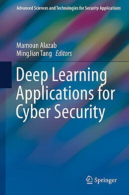 Livre Relié Deep Learning Applications for Cyber Security de 