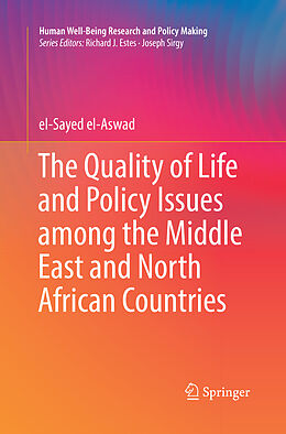 Kartonierter Einband The Quality of Life and Policy Issues among the Middle East and North African Countries von El-Sayed El-Aswad