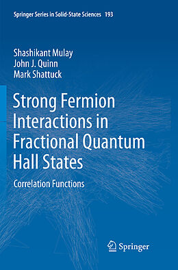 Couverture cartonnée Strong Fermion Interactions in Fractional Quantum Hall States de Shashikant Mulay, Mark Shattuck, John J. Quinn