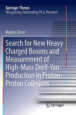 Couverture cartonnée Search for New Heavy Charged Bosons and Measurement of High-Mass Drell-Yan Production in Proton Proton Collisions de Markus Zinser