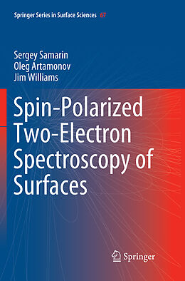 Couverture cartonnée Spin-Polarized Two-Electron Spectroscopy of Surfaces de Sergey Samarin, Jim Williams, Oleg Artamonov