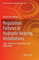 Kartonierter Einband (Kt) Regulation Fixtures in Hydronic Heating Installations von Damian Piotr Muniak