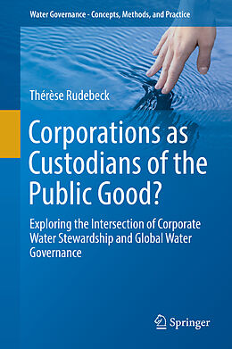 Livre Relié Corporations as Custodians of the Public Good? de Thérèse Rudebeck