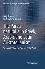 Kartonierter Einband The Parva naturalia in Greek, Arabic and Latin Aristotelianism von 