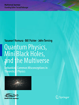 Couverture cartonnée Quantum Physics, Mini Black Holes, and the Multiverse de Yasunori Nomura, Bill Poirier, John Terning