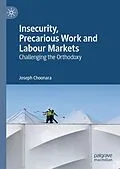 E-Book (pdf) Insecurity, Precarious Work and Labour Markets von Joseph Choonara