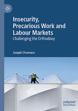 Couverture cartonnée Insecurity, Precarious Work and Labour Markets de Joseph Choonara