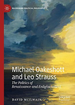 E-Book (pdf) Michael Oakeshott and Leo Strauss von David McIlwain