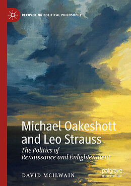 Couverture cartonnée Michael Oakeshott and Leo Strauss de David McIlwain