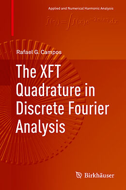 Fester Einband The XFT Quadrature in Discrete Fourier Analysis von Rafael G. Campos