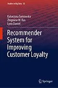 E-Book (pdf) Recommender System for Improving Customer Loyalty von Katarzyna Tarnowska, Zbigniew W. Ras, Lynn Daniel