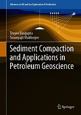 eBook (pdf) Sediment Compaction and Applications in Petroleum Geoscience de Troyee Dasgupta, Soumyajit Mukherjee