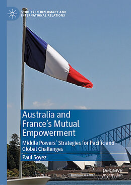 Fester Einband Australia and France s Mutual Empowerment von Paul Soyez