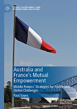 Kartonierter Einband Australia and France s Mutual Empowerment von Paul Soyez