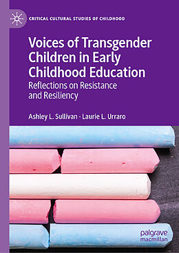 Fester Einband Voices of Transgender Children in Early Childhood Education von Laurie L. Urraro, Ashley L. Sullivan