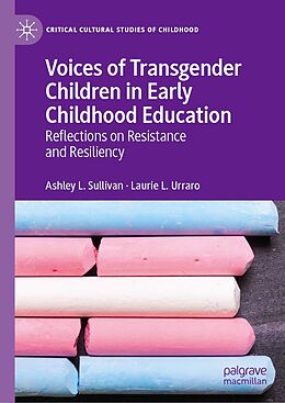E-Book (pdf) Voices of Transgender Children in Early Childhood Education von Ashley L. Sullivan, Laurie L. Urraro