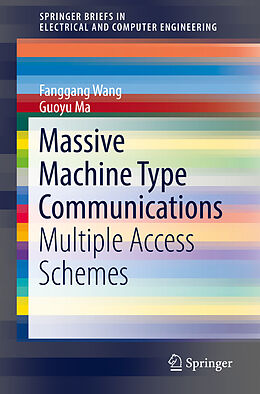 Couverture cartonnée Massive Machine Type Communications de Guoyu Ma, Fanggang Wang