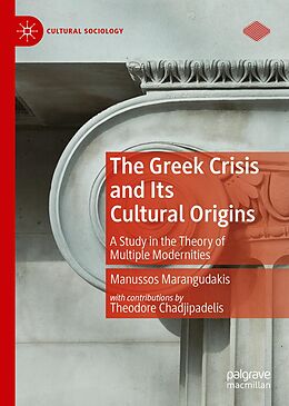 E-Book (pdf) The Greek Crisis and Its Cultural Origins von Manussos Marangudakis