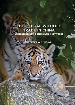 Fester Einband The Illegal Wildlife Trade in China von Rebecca W. Y. Wong