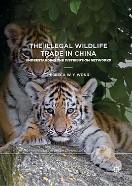 E-Book (pdf) The Illegal Wildlife Trade in China von Rebecca W. Y. Wong