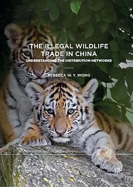 E-Book (pdf) The Illegal Wildlife Trade in China von Rebecca W. Y. Wong